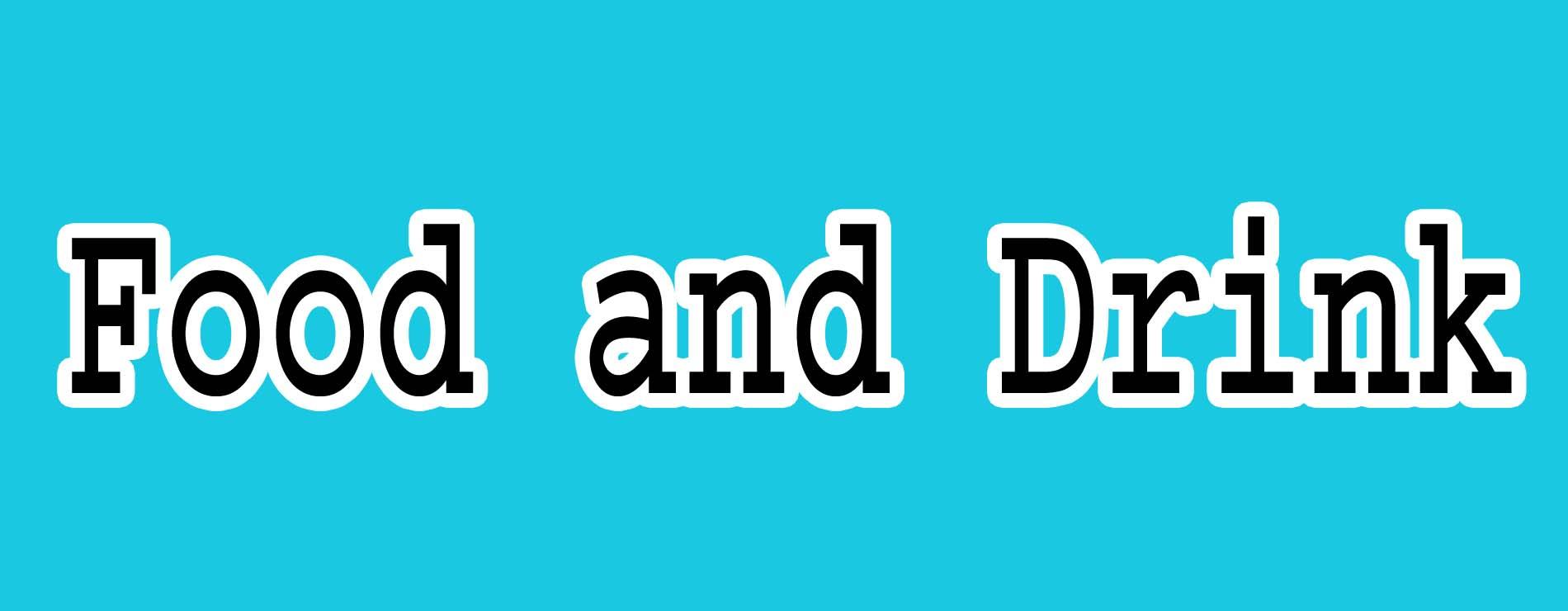 Food and Drink